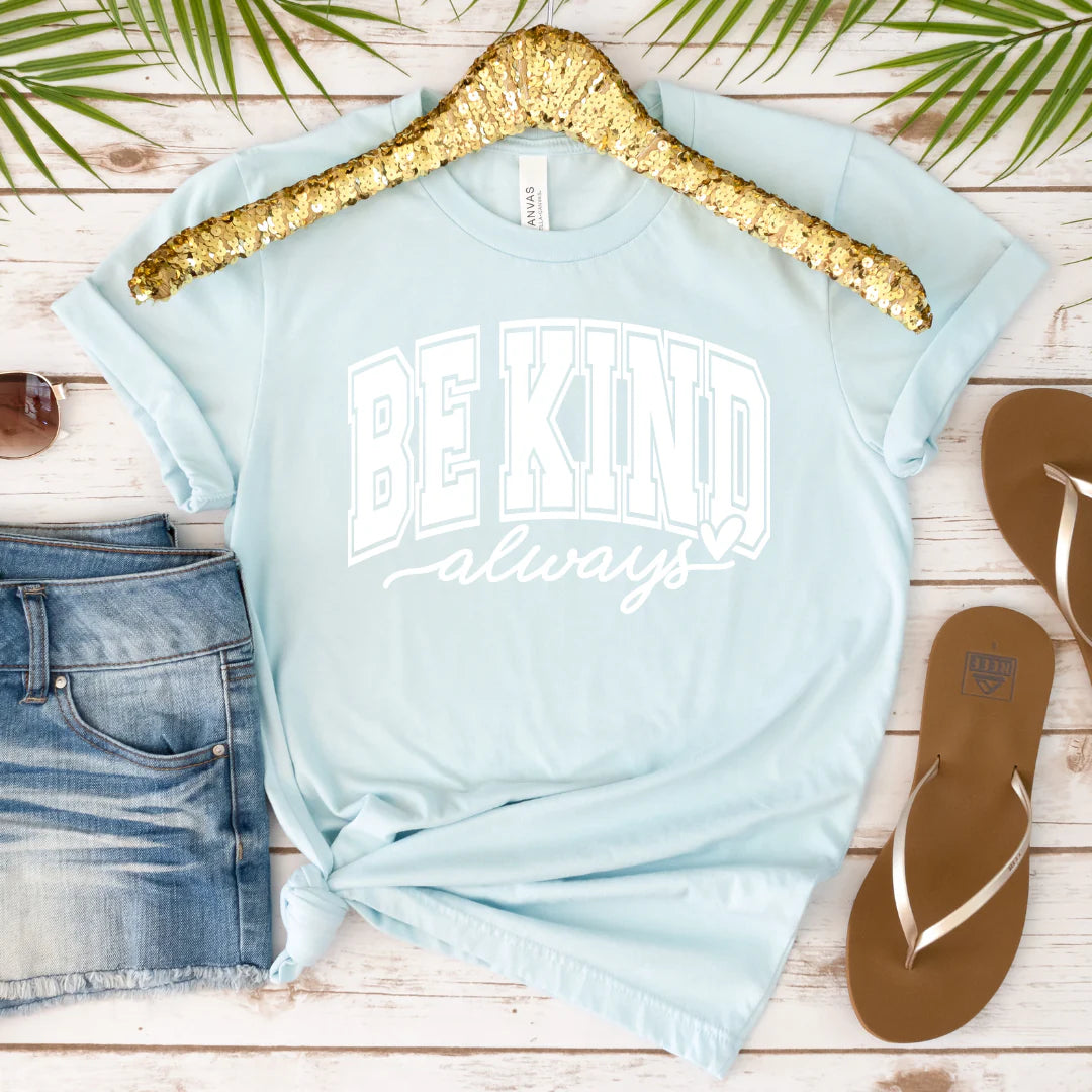 Be Kind Always Graphic Tee