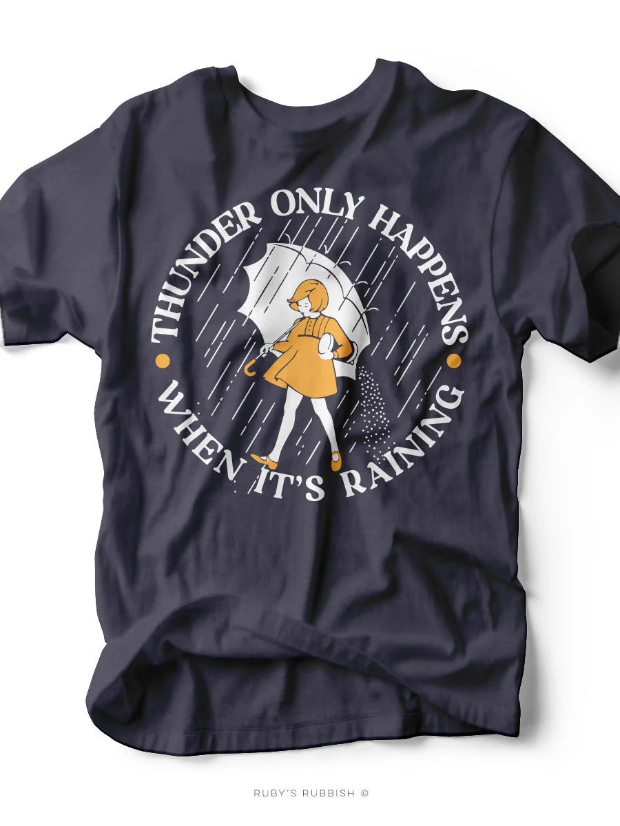 thunder always happens graphic tee